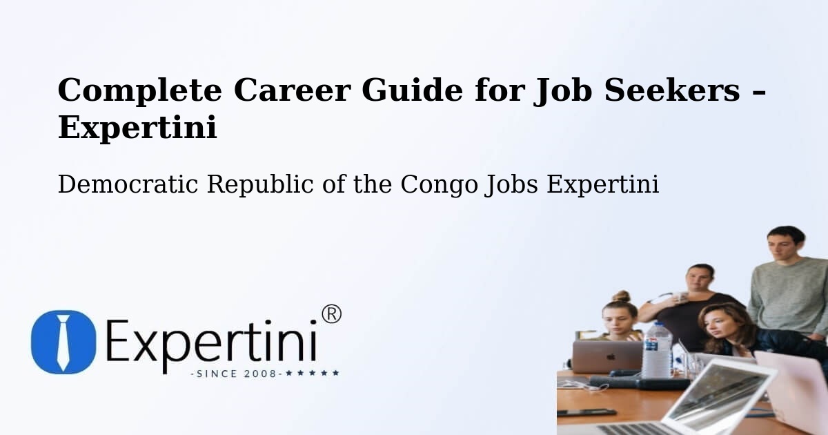 Career Guide for Job Seekers – Bukavu - Bukavu, Democratic Republic of the Congo Jobs Expertini