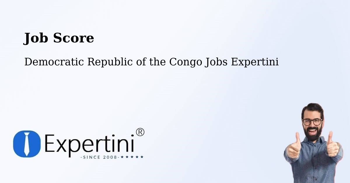 Job Score & Job Description Score Tool – Bukavu - Democratic Republic of the Congo Jobs Expertini