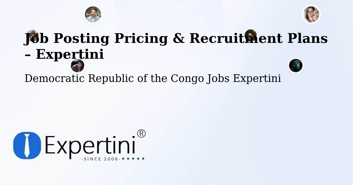 Job Posting Pricing & Recruitment Plans – Bukavu - Bukavu, Democratic Republic of the Congo Jobs Expertini