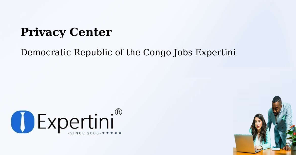 Privacy Policy – Bukavu - Democratic Republic of the Congo Jobs Expertini