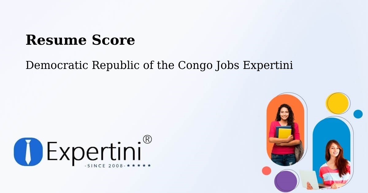 Resume Score & Job Description Match Tool – Bukavu - Democratic Republic of the Congo Jobs Expertini