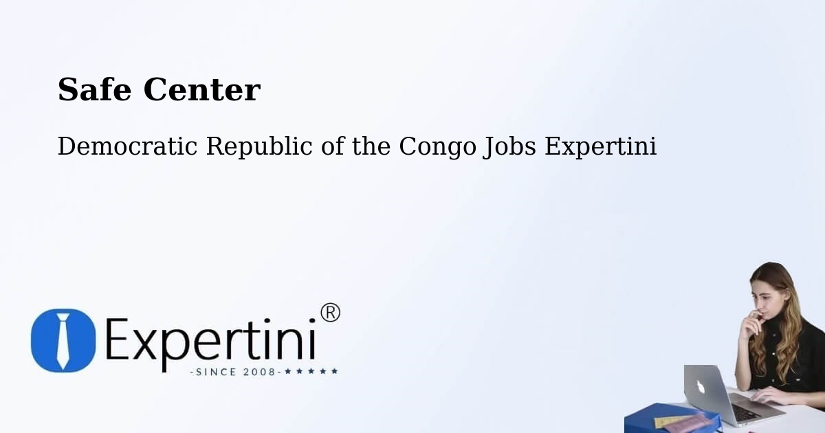 Safety Center – Bukavu - Democratic Republic of the Congo Jobs Expertini