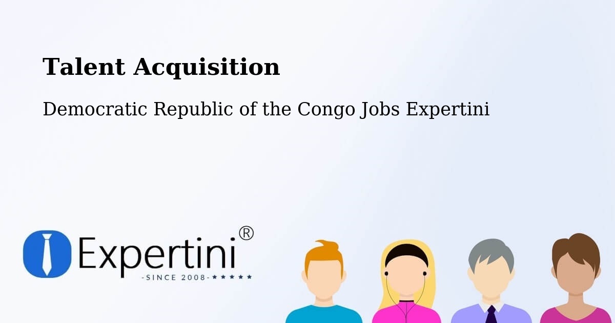 Post Jobs & Find Candidates in Bukavu – Talent Acquisition Solutions - Democratic Republic of the Congo Jobs Expertini